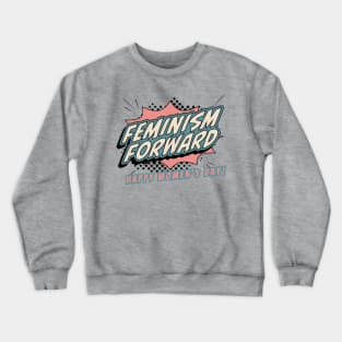 Happy Women's day feminism Crewneck Sweatshirt